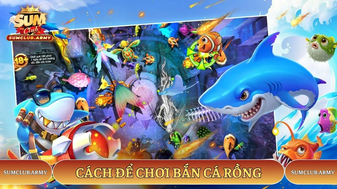 Cách để bắt đầu chơi game bắn cá rồng Sumclub