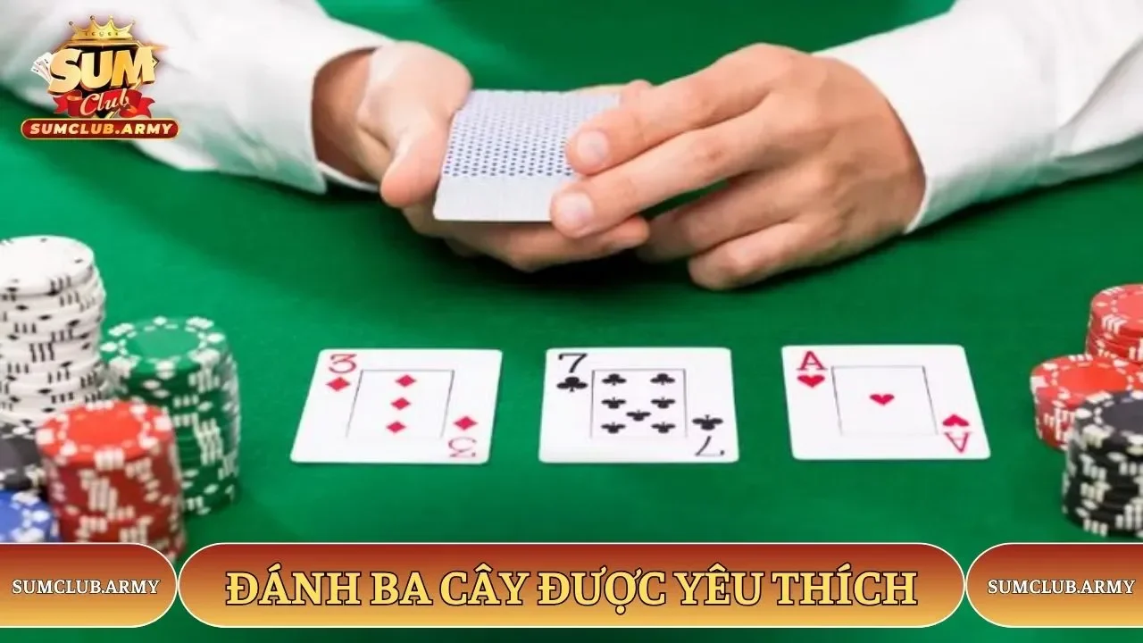 Game bài Sumclub Ba Cây được yêu thích Game bài Sumclub Ba Cây được yêu thích