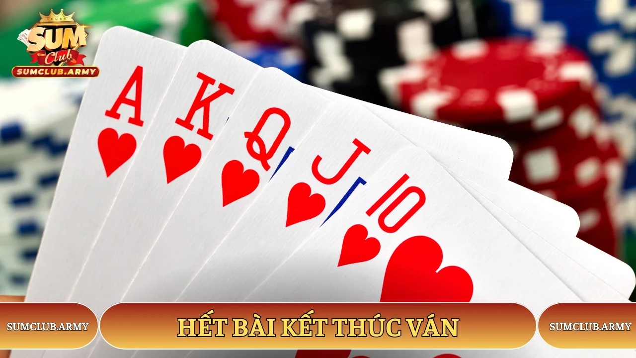 Hết bài kết thúc ván
